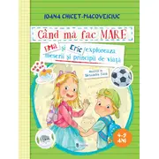 Cand ma fac mare - ema si eric exploreaza meserii si principii de viata