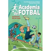 Academia de fotbal vol 2 - jucatorul de pe tusa