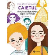 Caietul, roman ilustrat pentru copiii care cresc mari - volumul ii