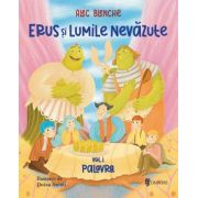 Erus si lumile nevazute