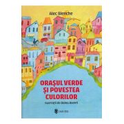 Orasul verde si povestea culorilor