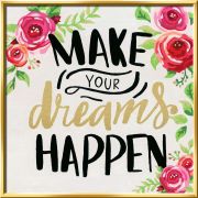 PICTURA PE NUMERE - MAKE YOUR DREAMS HAPPEN ARTRVSPBN29028