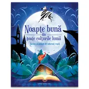 Noapte buna din toate colturile lumii - basme si povesti de adormit copiii