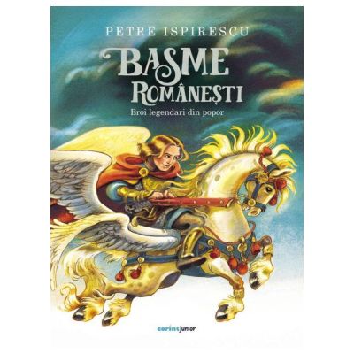 Basme romanesti. eroi legendari din popor