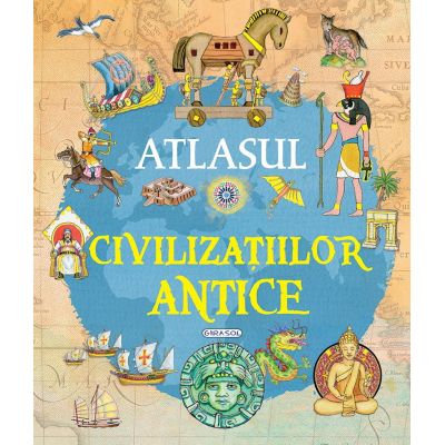 Atlasul civilizatiilor antice