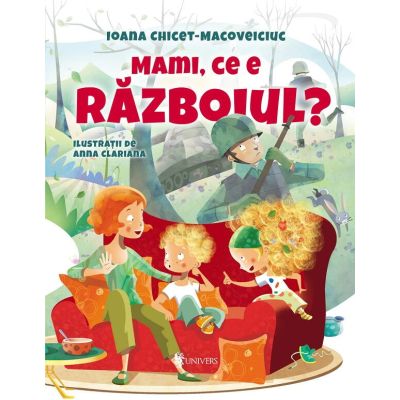 Mami, ce e razboiul?