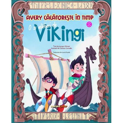 Avery calatoreste in timp. o zi alaturi de vikingi