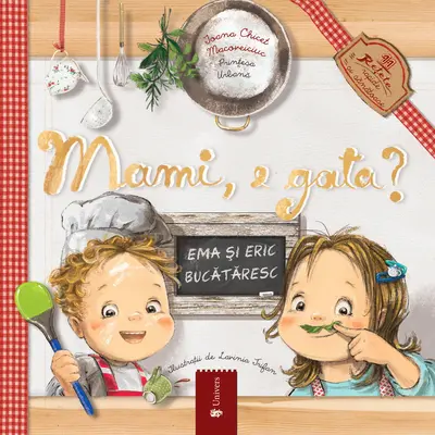 Mami, e gata? aventuri haioase in bucatarie