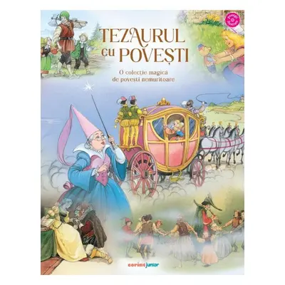 Tezaurul cu povesti. o colectie magica de povesti nemuritoare