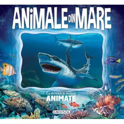 Animale din mare - cu incredibile imagini animate