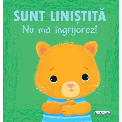 Emotii - sunt linistita, nu ma ingrijorez!