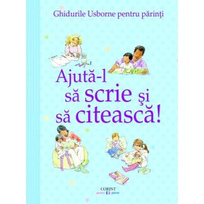 Ajuta-l sa scrie si sa citeasca! ghidurile usborne pentru parinti