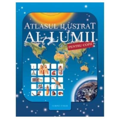 Atiasul ilustrat al lumii pentru copii (orpheus) 2023