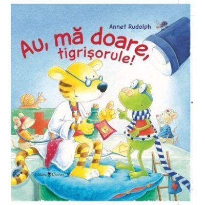 Au, ma doare, tigrisorule!