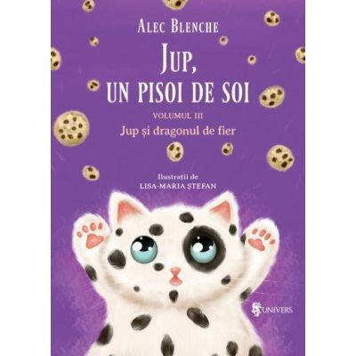 Jup, un pisoi de soi – volumul iii – jup si dragonul de fier