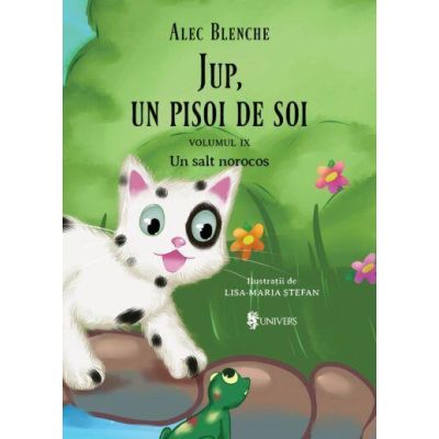 Jup, un pisoi de soi – volumul ix – un salt norocos