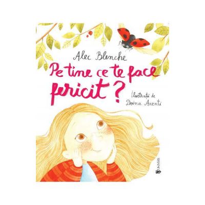 Pe tine ce te face fericit?