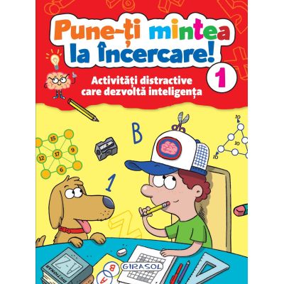 Pune-ti mintea la incercare! vol. 1