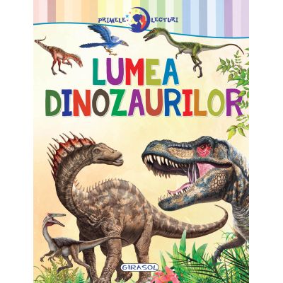 Primele lecturi: lumea dinozaurilor