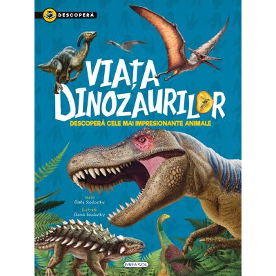 Descopera - viata dinozaurilor