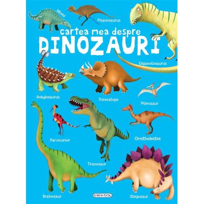 Cartea mea despre - dinozauri