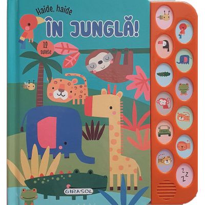 12 sunete - haide, haide in jungla!