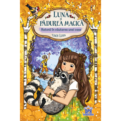Luna si padurea magica - vol. 3: ratonii in cautarea unei case