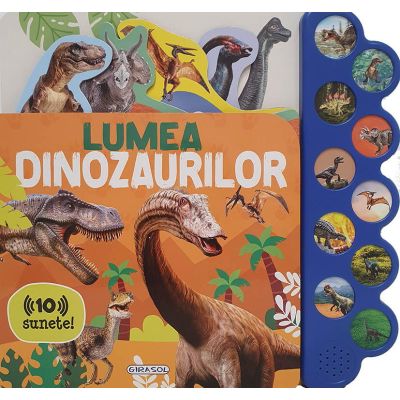 10 sunete - lumea dinozaurilor