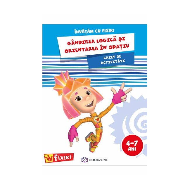 Caiet de activitati. invatam cu fixiki - gandirea logica si orientarea in spatiu