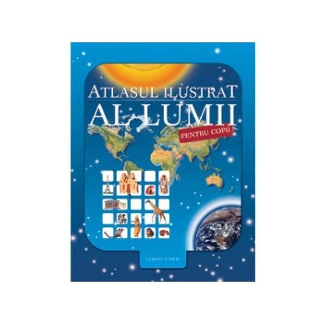 Atiasul ilustrat al lumii pentru copii (orpheus) 2023