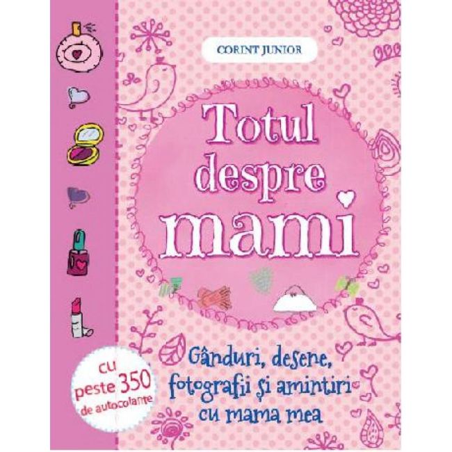 Totul despre mami. Ganduri, desene, fotografii si amintiri cu mama mea - EDUJUN1012