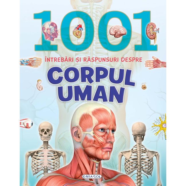 1001 intrebari si raspunsuri despre corpul uman - EDU978-606-525-996-6