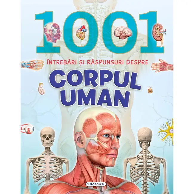 1001 intrebari si raspunsuri despre corpul uman - EDU978-606-525-996-6
