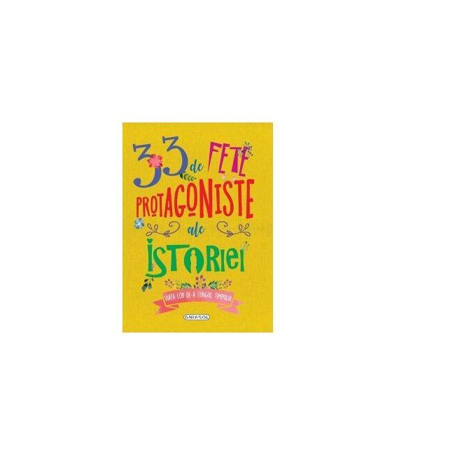 33 de fete protagoniste ale istoriei