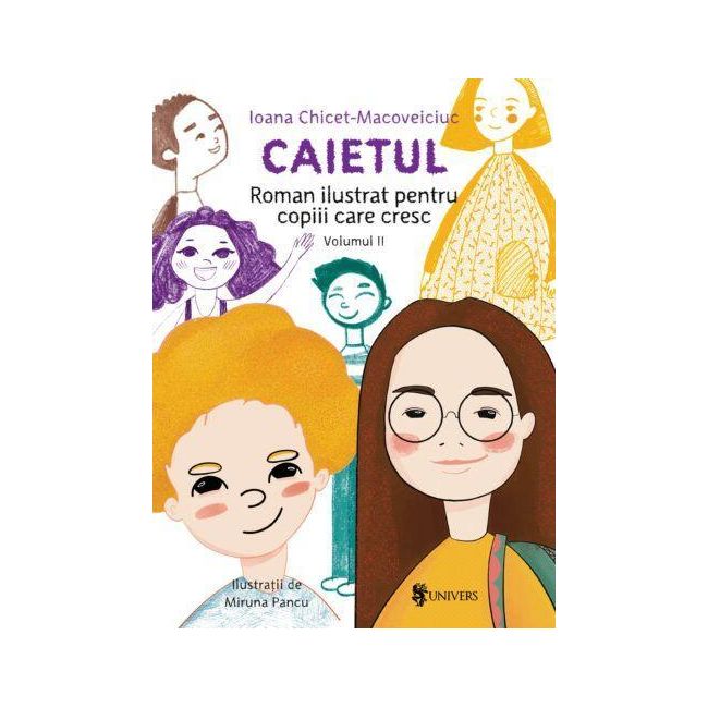 Caietul, roman ilustrat pentru copiii care cresc mari - volumul ii