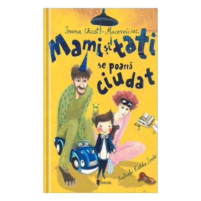 Mami si tati se poarta ciudat