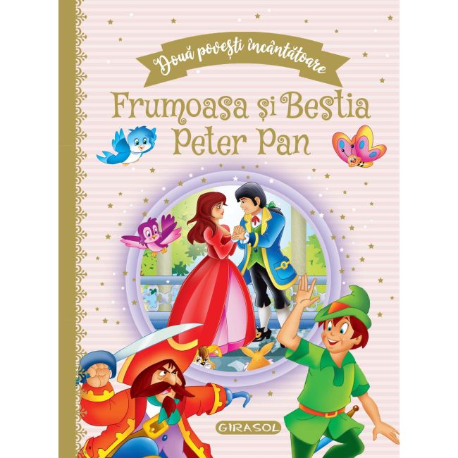 Doua povesti incantatoare: frumoasa si bestia/peter pan