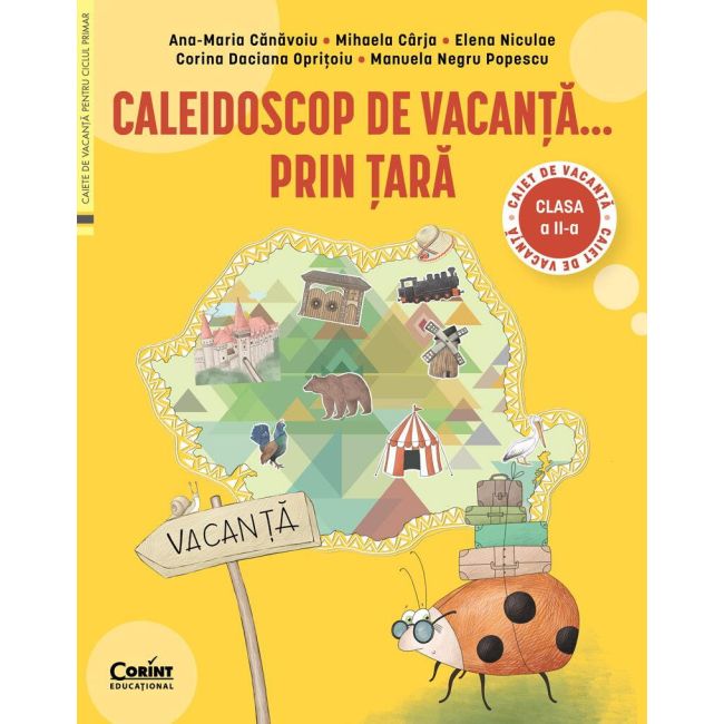 Caleidoscop de vacanta... prin tara. caiet de vacanta pentru clasa a ii-a