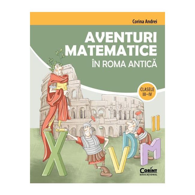 Aventuri matematice in roma antica – clasele iii-iv